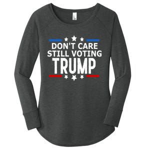 Dont Care Still Voting Trump Patriotic American Flag Women's Perfect Tri Tunic Long Sleeve Shirt