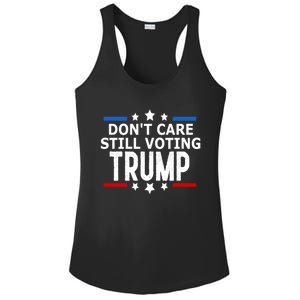 Dont Care Still Voting Trump Patriotic American Flag Ladies PosiCharge Competitor Racerback Tank