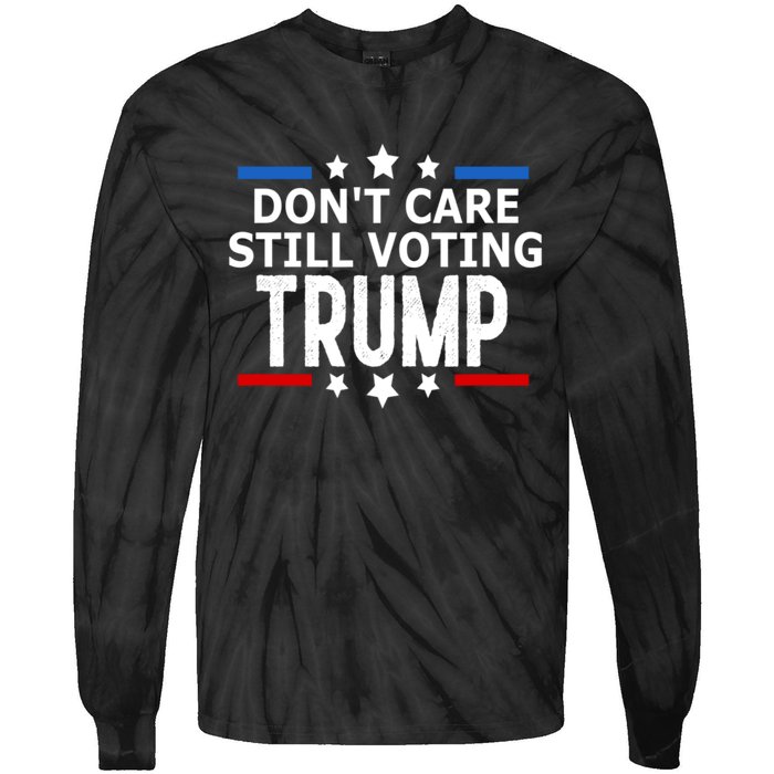 Dont Care Still Voting Trump Patriotic American Flag Tie-Dye Long Sleeve Shirt