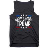 Dont Care Still Voting Trump Patriotic American Flag Tank Top