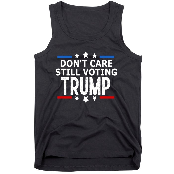 Dont Care Still Voting Trump Patriotic American Flag Tank Top