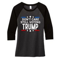 Dont Care Still Voting Trump Patriotic American Flag Women's Tri-Blend 3/4-Sleeve Raglan Shirt