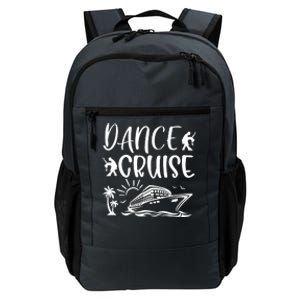 Dance Cruise Ship Dancing Cruise Ship Cruise Dance Party Dance Cruise Squad Daily Commute Backpack