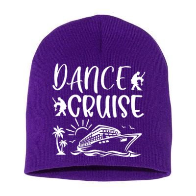 Dance Cruise Ship Dancing Cruise Ship Cruise Dance Party Dance Cruise Squad Short Acrylic Beanie