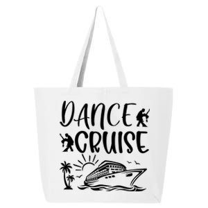 Dance Cruise Ship Dancing Cruise Ship Cruise Dance Party Dance Cruise Squad 25L Jumbo Tote