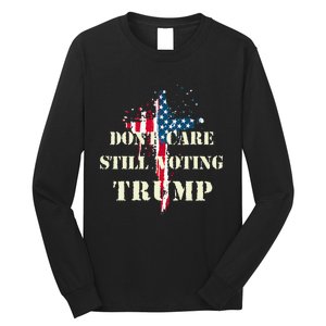 DonT Care Still Voting Trump Patriotic American Flag Long Sleeve Shirt