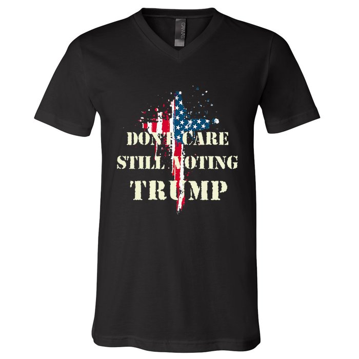 DonT Care Still Voting Trump Patriotic American Flag V-Neck T-Shirt