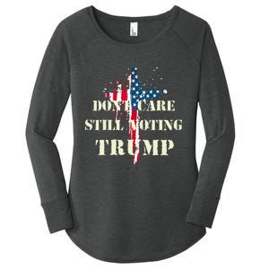 DonT Care Still Voting Trump Patriotic American Flag Women's Perfect Tri Tunic Long Sleeve Shirt