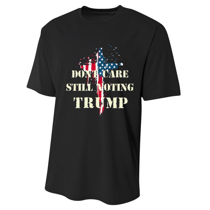 DonT Care Still Voting Trump Patriotic American Flag Performance Sprint T-Shirt