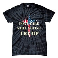 DonT Care Still Voting Trump Patriotic American Flag Tie-Dye T-Shirt