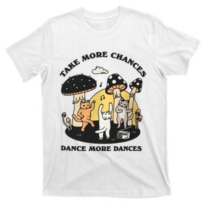 Dancing Cats Take More Chances Dance More Dances Kitty T-Shirt