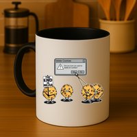 Deleting Cookies The End Is Near Funny Mug