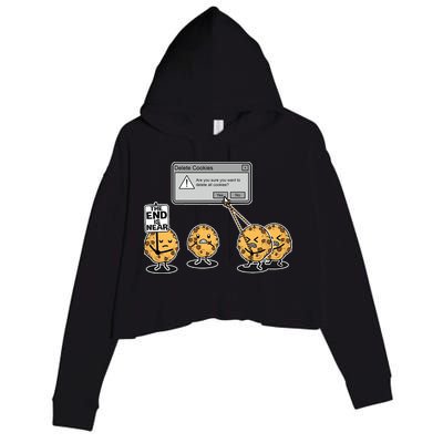 Deleting Cookies The End Is Near Funny Crop Fleece Hoodie