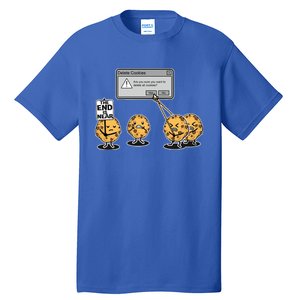 Deleting Cookies The End Is Near Funny Tall T-Shirt