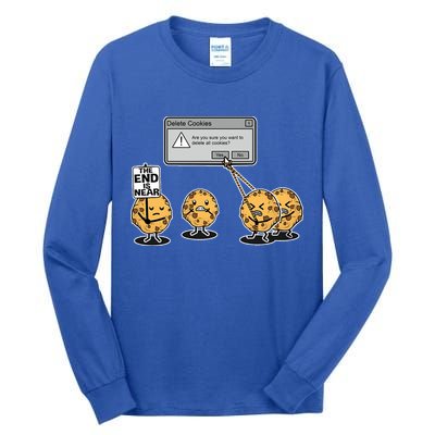 Deleting Cookies The End Is Near Funny Tall Long Sleeve T-Shirt