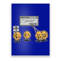 Deleting Cookies The End Is Near Funny Poster