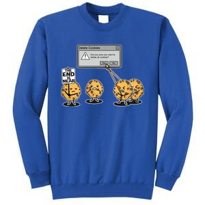 Deleting Cookies The End Is Near Funny Tall Sweatshirt