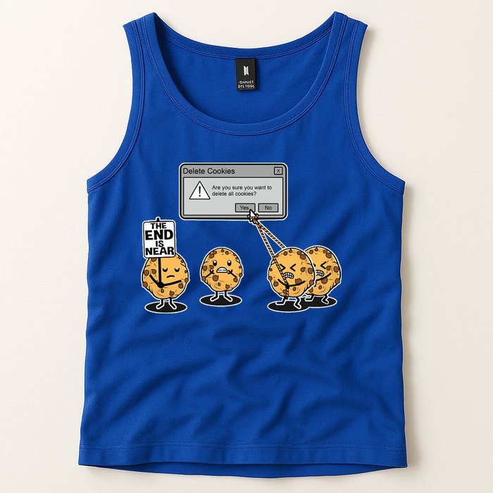 Deleting Cookies The End Is Near Funny Tank Top