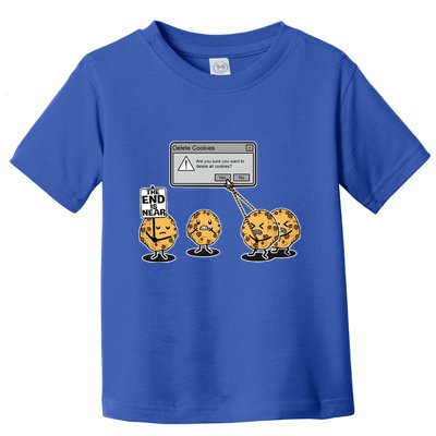 Deleting Cookies The End Is Near Funny Toddler T-Shirt