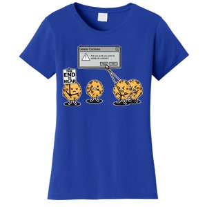 Deleting Cookies The End Is Near Funny Women's T-Shirt