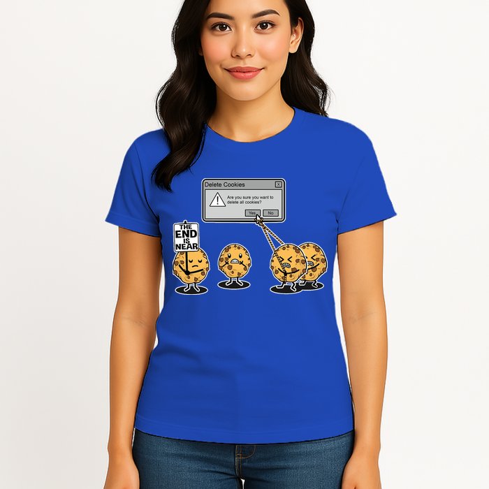 Deleting Cookies The End Is Near Funny Womens T-Shirt