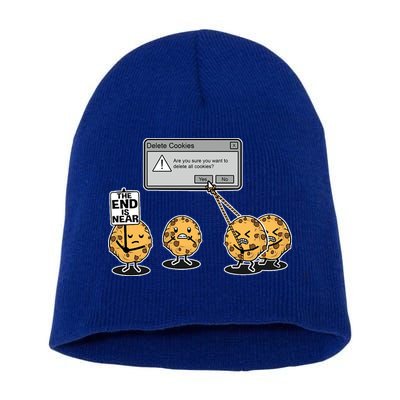 Deleting Cookies The End Is Near Funny Short Acrylic Beanie