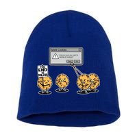Deleting Cookies The End Is Near Funny Short Acrylic Beanie