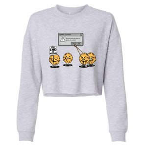 Deleting Cookies The End Is Near Funny Cropped Pullover Crew