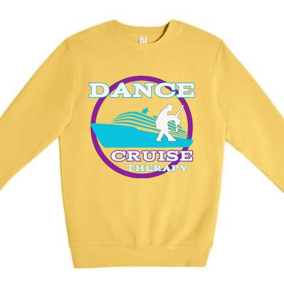 Dance Cruise Therapy Ship Premium Crewneck Sweatshirt