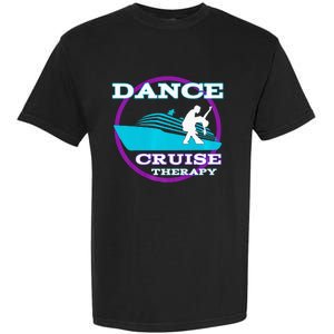 Dance Cruise Therapy Ship Garment-Dyed Heavyweight T-Shirt