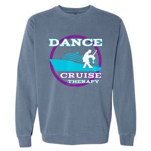 Dance Cruise Therapy Ship Garment-Dyed Sweatshirt