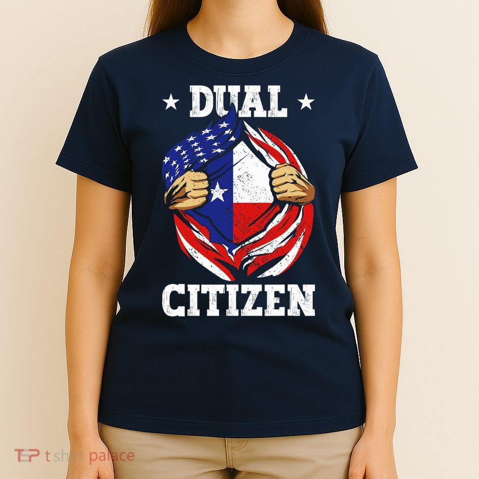 Dual Citizen Texas Pride Usa And Texas Flag Texan T-Shirt