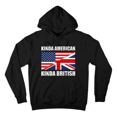 Dual Citizenship UK USA Kinda American Kinda British Tall Hoodie