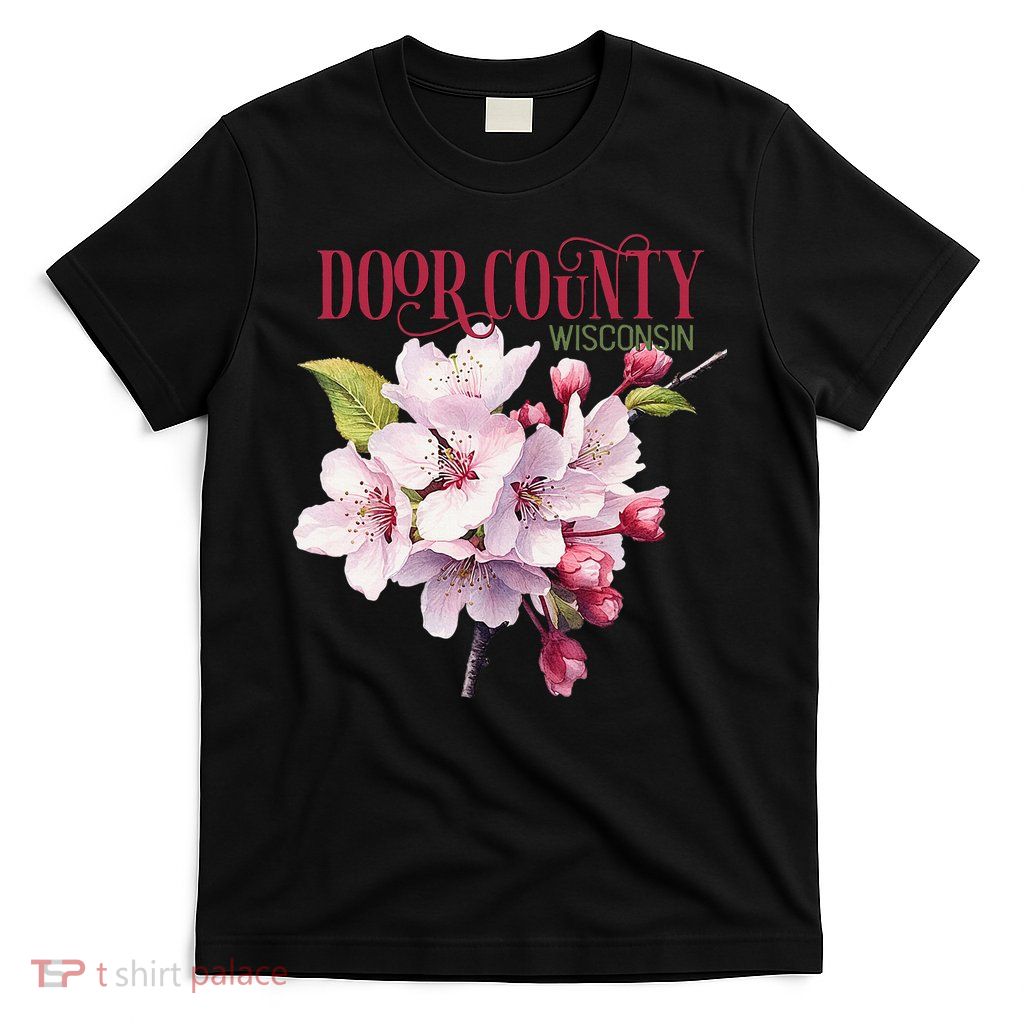 Door County Wisconsin Cherry Blossoms Festival Cherries T-Shirt