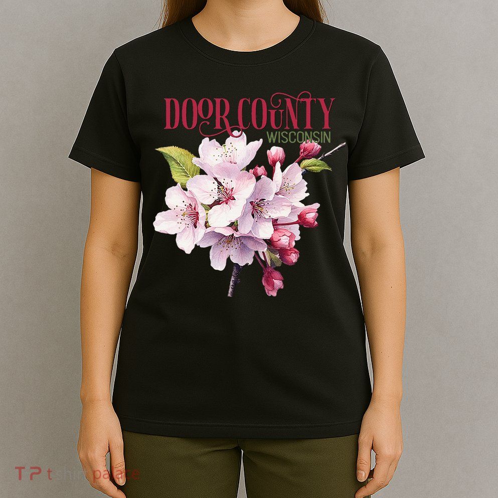 Door County Wisconsin Cherry Blossoms Festival Cherries T-Shirt