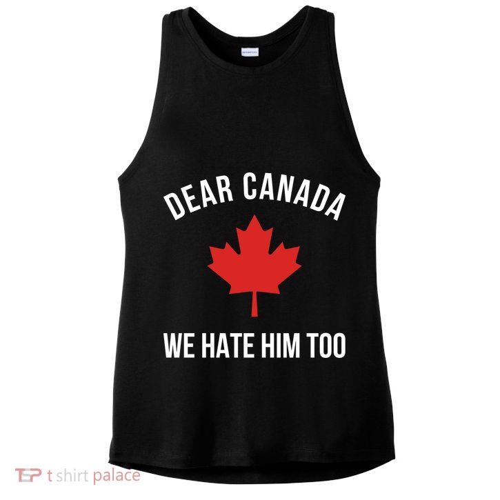 Dear Canada We Hate Him Too Ladies PosiCharge Tri-Blend Wicking Tank