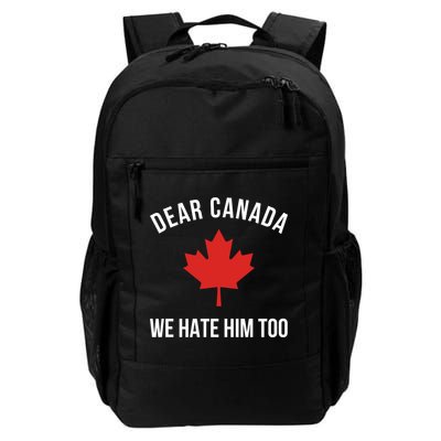 Dear Canada We Hate Him Too Backpack