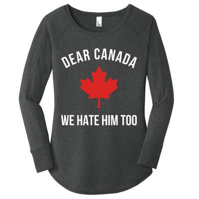 Dear Canada We Hate Him Too Women's Perfect Tri Tunic Long Sleeve Shirt