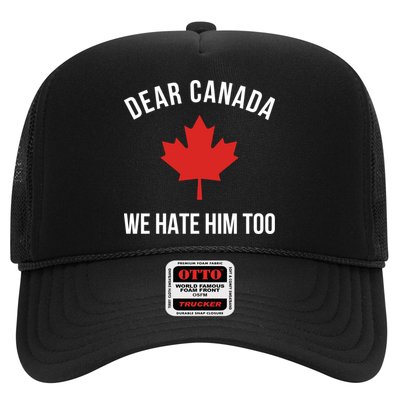 Dear Canada We Hate Him Too Trucker Hat