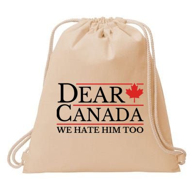Dear Canada We Hate Him Too Drawstring Bag