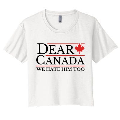 Dear Canada We Hate Him Too Crop Top