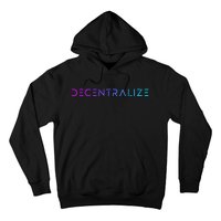 Decentralize Crypto Web3 Blockchain Hoodie