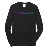 Decentralize Crypto Web3 Blockchain Long Sleeve Shirt