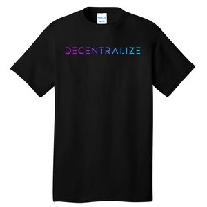 Decentralize Crypto Web3 Blockchain Tall T-Shirt