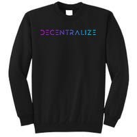 Decentralize Crypto Web3 Blockchain Tall Sweatshirt