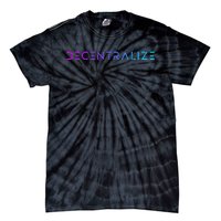 Decentralize Crypto Web3 Blockchain Tie-Dye T-Shirt