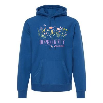 Door County Wisconsin Wildflowers Summer Vacation Souvenir Gift Premium Hoodie