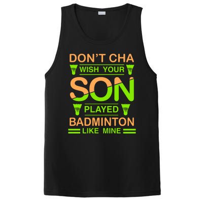 Don't Cha Wish Your Son Played Badmintion Like Mine PosiCharge Competitor Tank