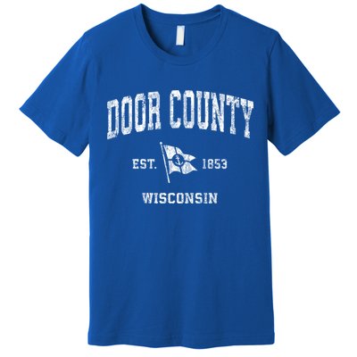 Door County Wi Vintage Nautical Boat Anchor Flag Sports Gift Premium T-Shirt