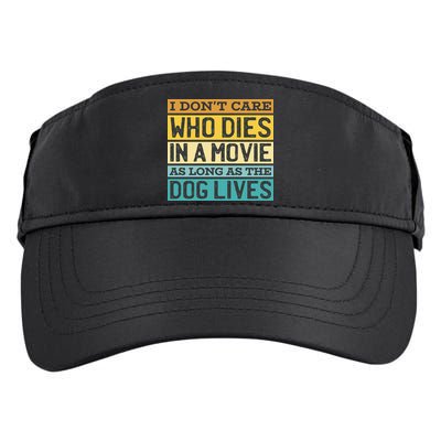 Don't Care Who Dies In A Movie As Long As The Dog Lives Adult Drive Performance Visor